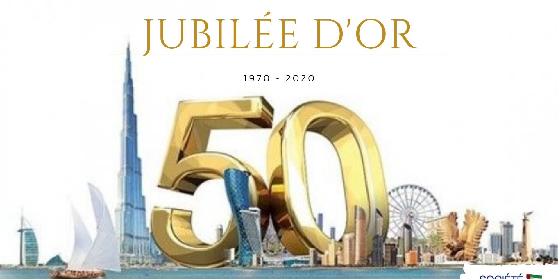 Les Émirats arabes unis célèbrent cette année leur jubilé d'or - 50 ans !