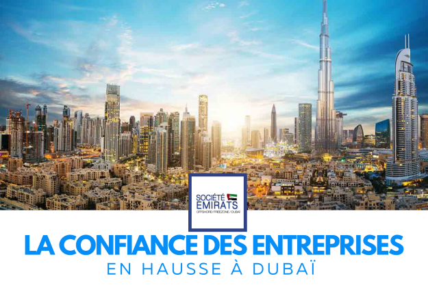 La confiance des entreprises de Dubaï atteint son troisième niveau le plus élevé en 10 ans