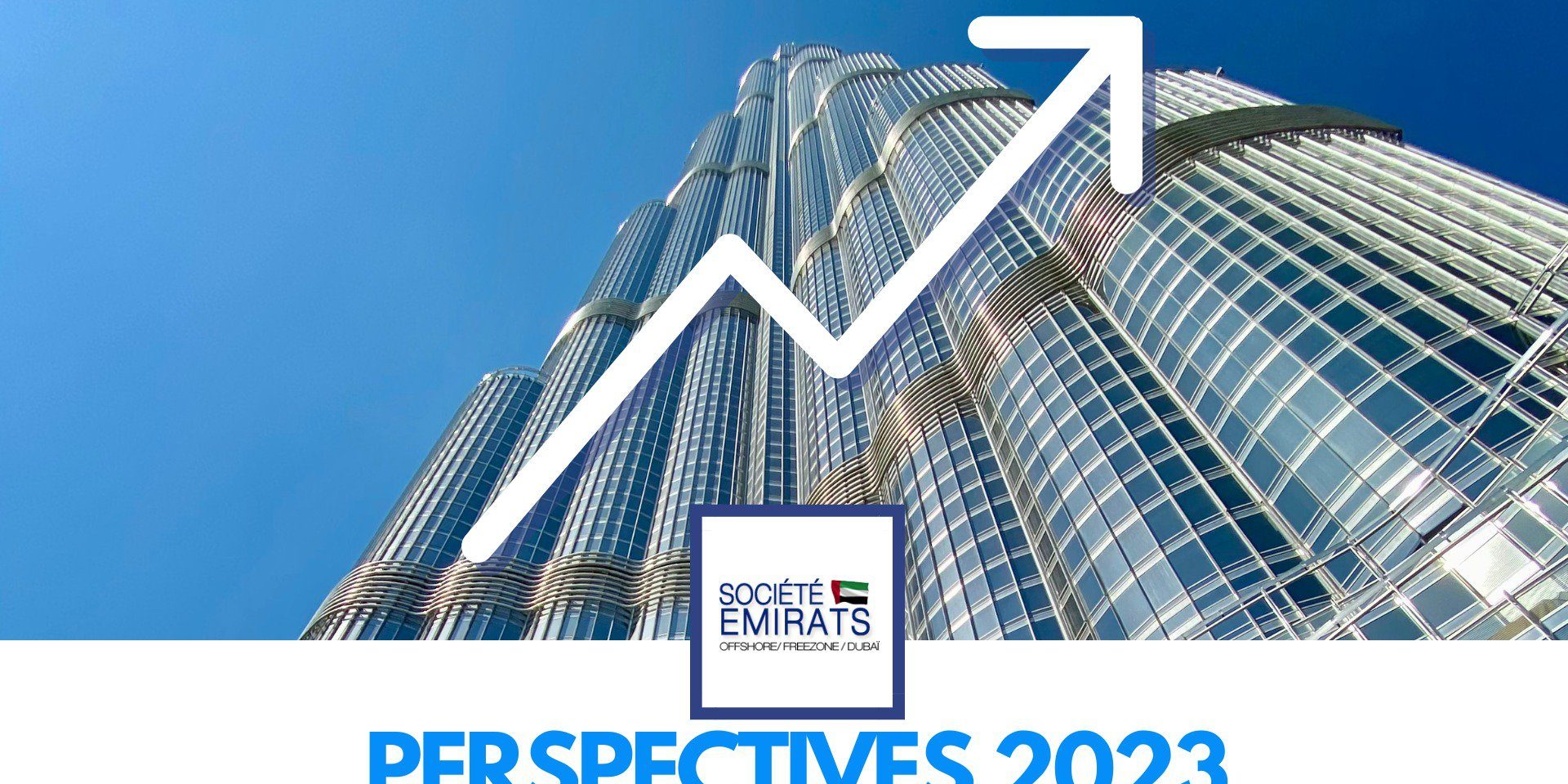 Croissance économique des Émirats Arabes Unis : les perspectives de 2023 cover Croissance économique des Émirats Arabes Unis : les perspectives de 2023 cover