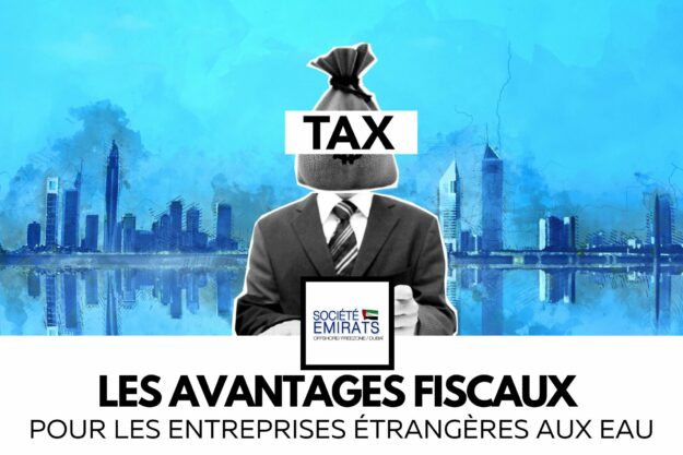 Les avantages fiscaux pour les entreprises étrangères aux Émirats Arabes Unis en 2023 cover