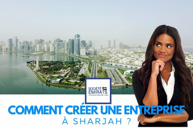 Guide: Comment créer une entreprise à Sharjah en 2023? cover