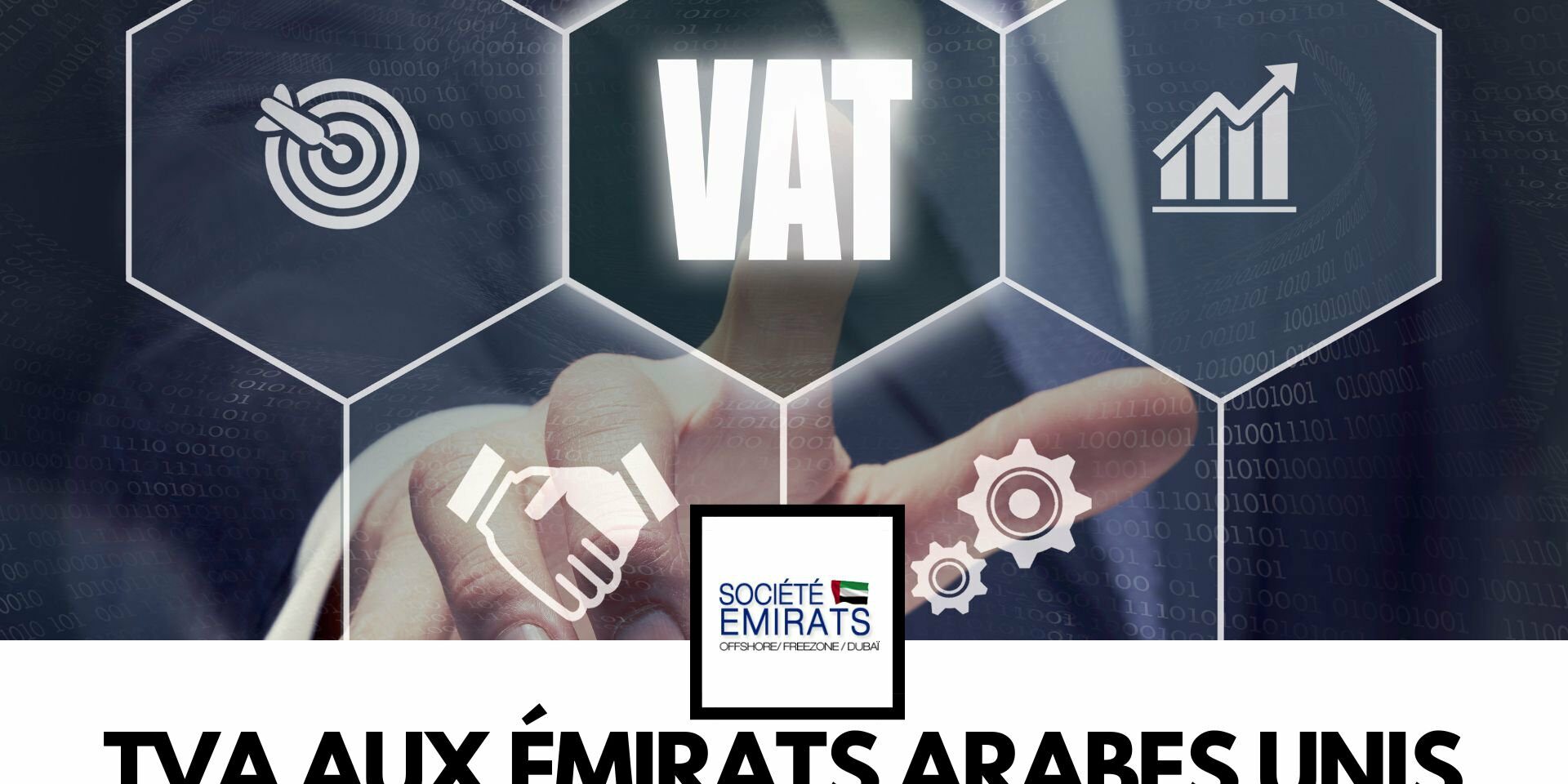 La TVA aux Émirats Arabes Unis : Tout ce que vous devez savoir pour votre entreprise en 2023 cover La TVA aux Émirats Arabes Unis : Tout ce que vous devez savoir pour votre entreprise en 2023 cover