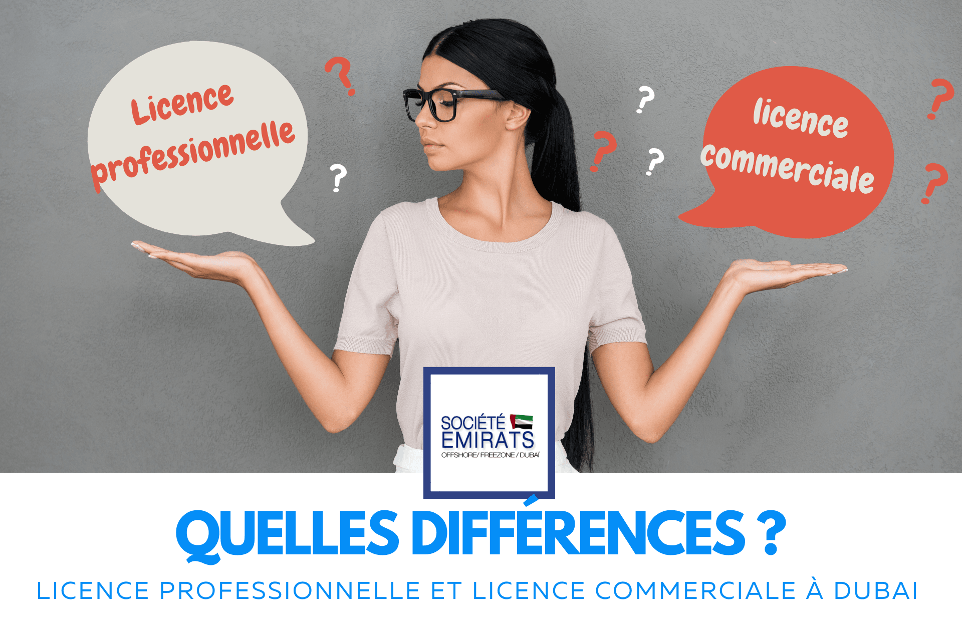 Licence professionnelle et licence commerciale à Dubaï Quelles différences?