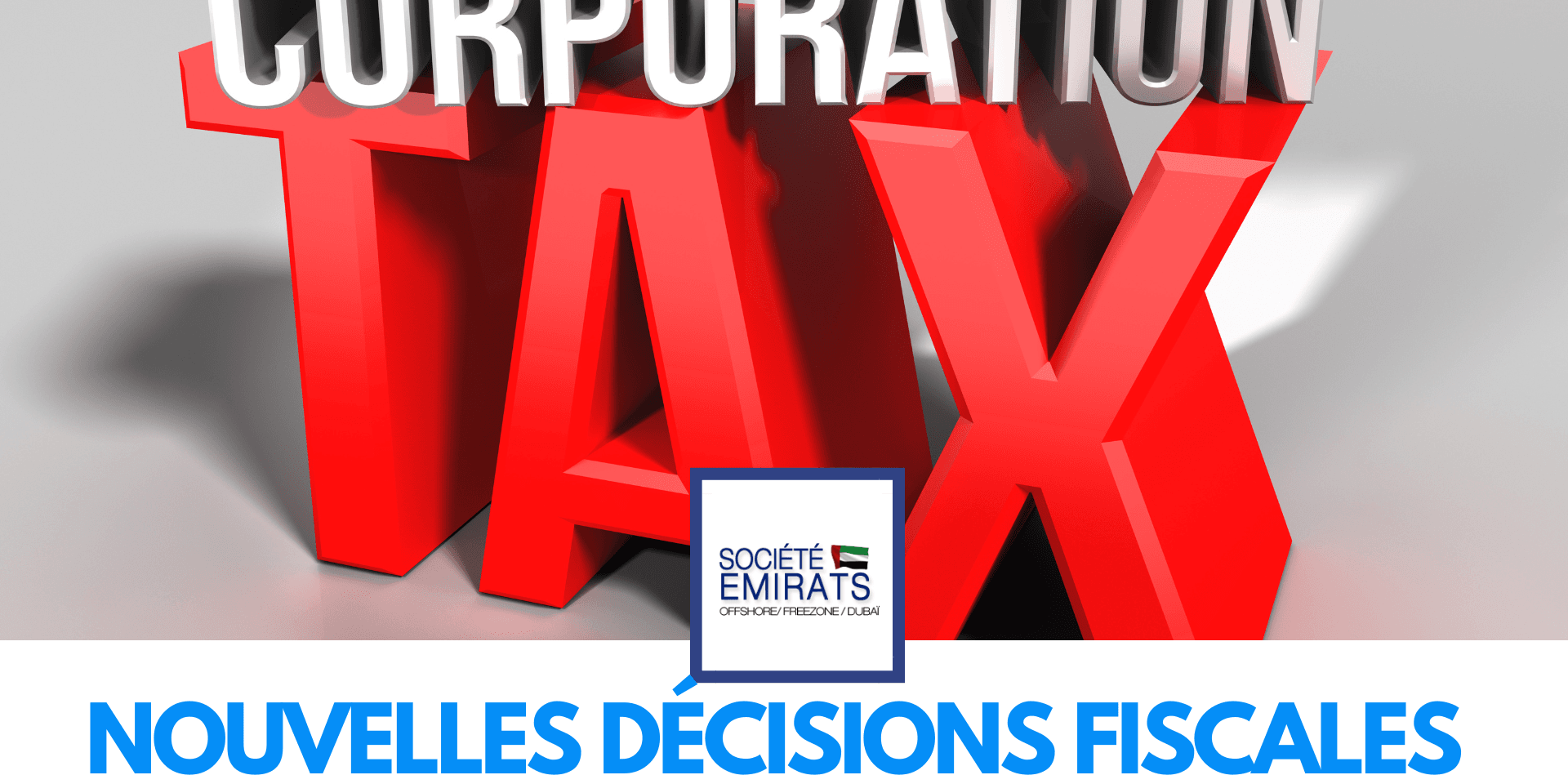 Zones franches des EAU: Nouvelles décisions fiscales cover