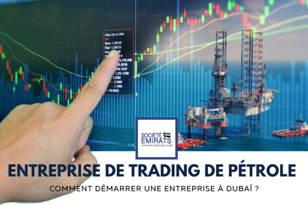 Comment Démarrer une Entreprise de Trading de Pétrole à Dubaï en 2023? cover
