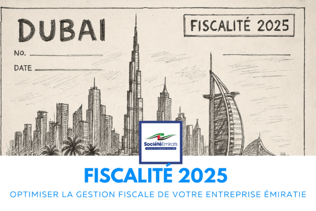 Fiscalité 2025 : Optimiser la gestion fiscale de votre entreprise émiratie cover