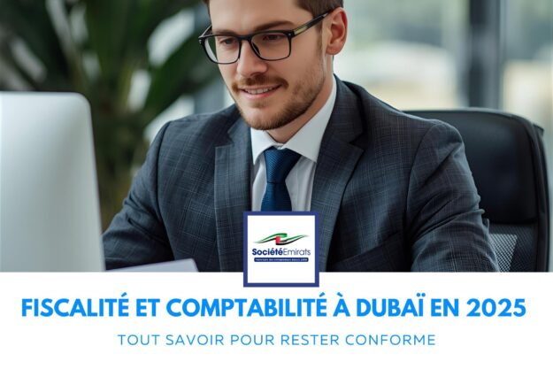 Fiscalité et Comptabilité à Dubaï en 2025 : Tout Savoir pour Rester Conforme cover