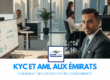 KYC et AML aux Émirats : Comment sécuriser votre conformité cover