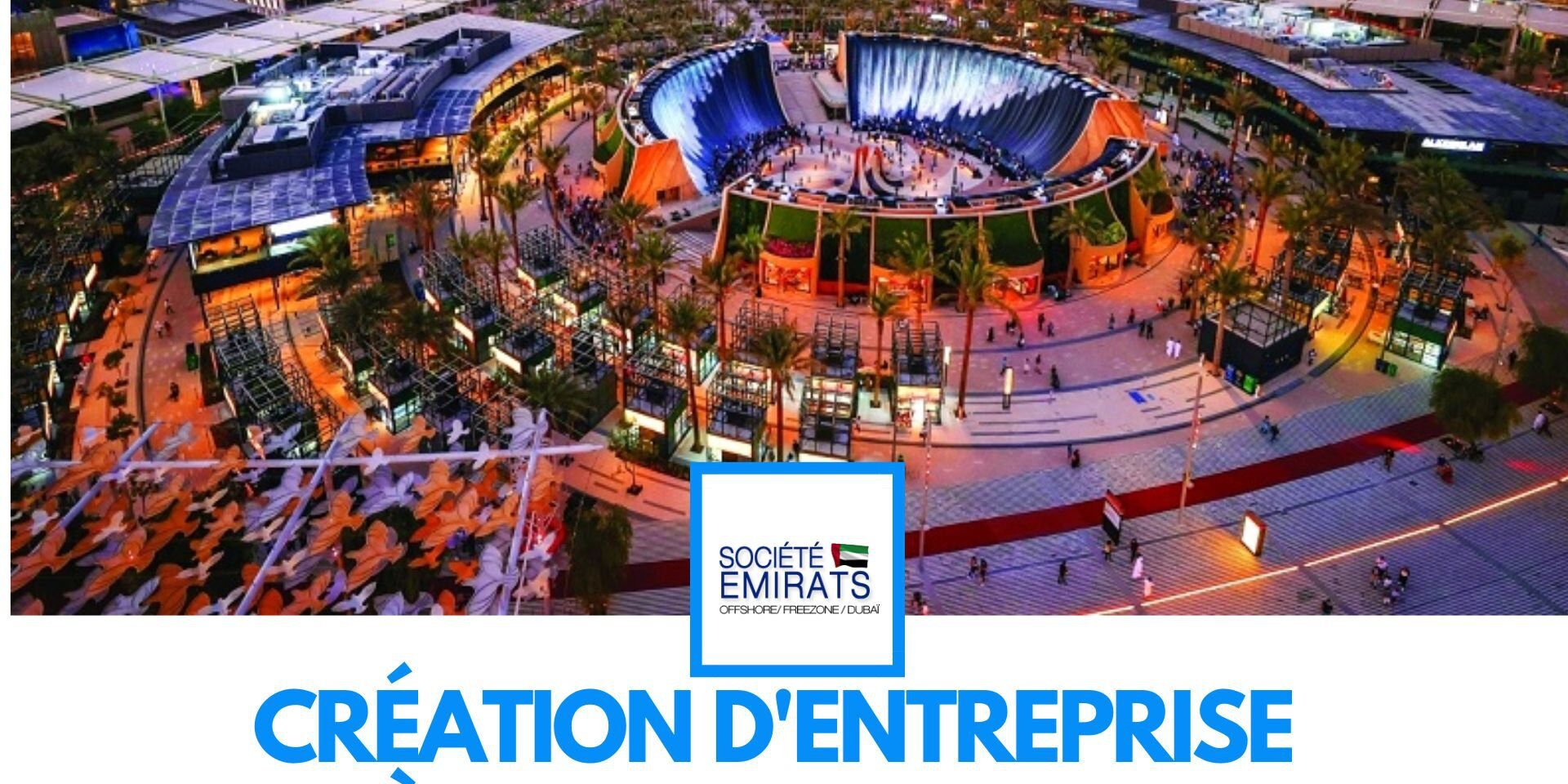 Création d’Entreprise à Dubai Expo City : Le Futur Durable du Business aux Émirats Arabes Unis cover Création d'Entreprise à Dubai Expo City : Le Futur Durable du Business aux Émirats Arabes Unis cover