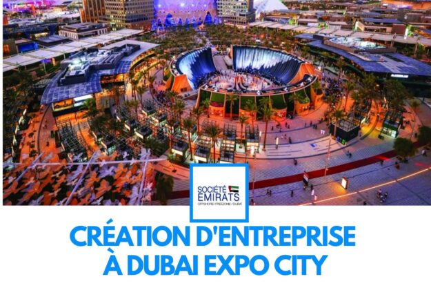 Création d'Entreprise à Dubai Expo City : Le Futur Durable du Business aux Émirats Arabes Unis cover
