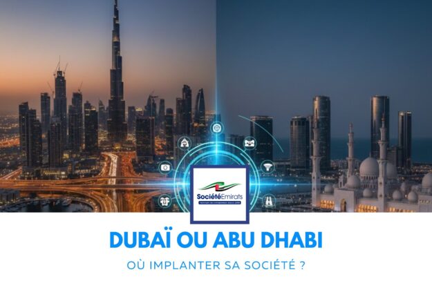 ​Dubaï ou Abu Dhabi : Où Créer sa Société aux Émirats Arabes Unis ? cover